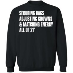Securing bags adjusting crowns and matching energy all of 21' shirt $19.95 redirect05132021230545 8