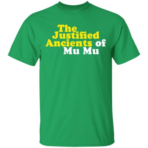 The Justified ancients of mu mu shirt $19.95