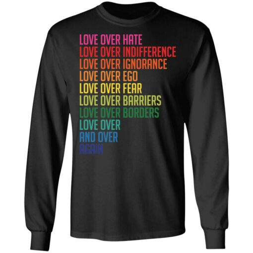 Love over hate love over indifference love over ignorance shirt $19.95 redirect05142021010527 4