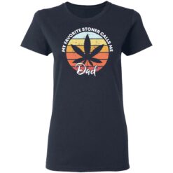Cannabis my favorite stoner calls me dad shirt $19.95 redirect05142021030511 3