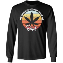 Cannabis my favorite stoner calls me dad shirt $19.95 redirect05142021030511 4