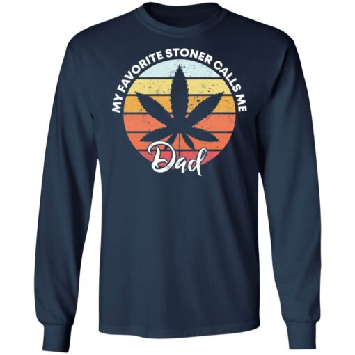 Cannabis my favorite stoner calls me dad shirt $19.95 redirect05142021030511 5