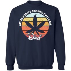 Cannabis my favorite stoner calls me dad shirt $19.95 redirect05142021030511 9