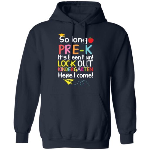 So long pre k it's been fun look out kindergarten here i come shirt $19.95 redirect05142021050513 7