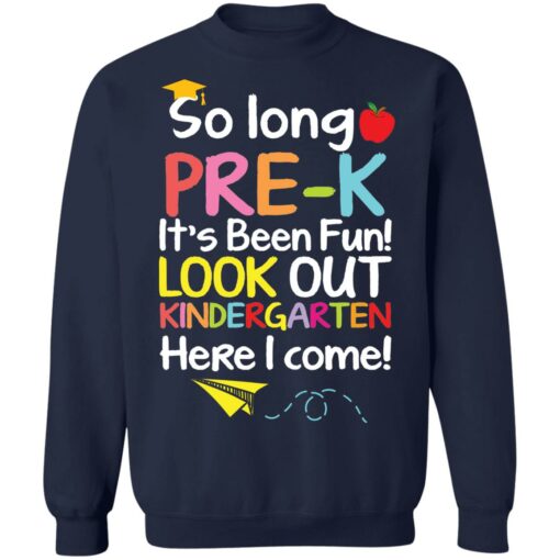 So long pre k it's been fun look out kindergarten here i come shirt $19.95 redirect05142021050513 9
