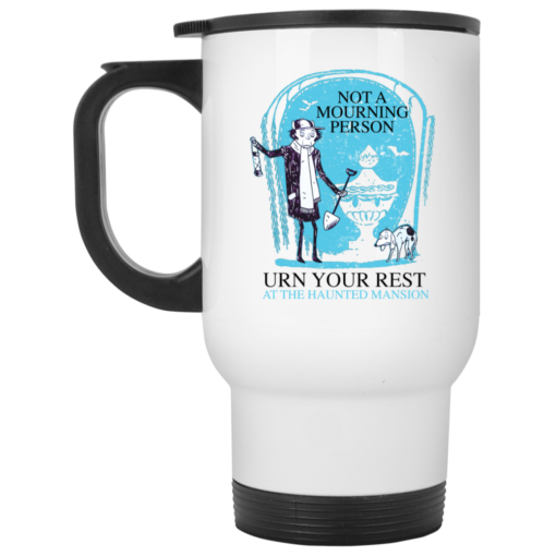 Not a mourning person urn your rest mug $14.95 redirect05142021220534 1