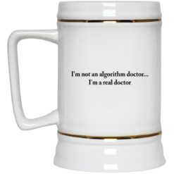 I'm not an algorithm doctor I'm a real doctor mug $14.95 redirect05152021220538 3