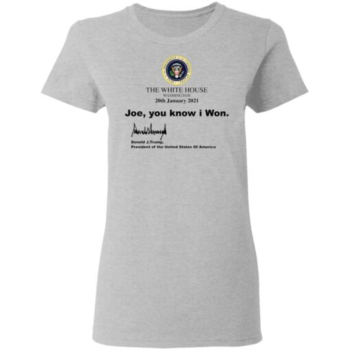 The white house Joe you know I won shirt $19.95