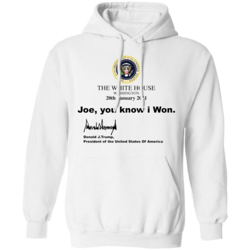 The white house Joe you know I won shirt $19.95