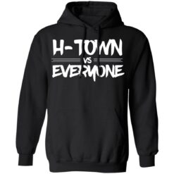 H Town vs everyone shirt $19.95