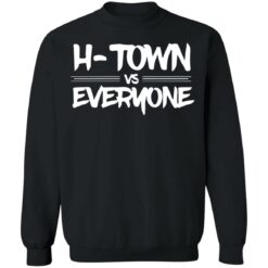 H Town vs everyone shirt $19.95