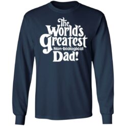 The world’s greatest non biological dad shirt $19.95 redirect05162021230502 5