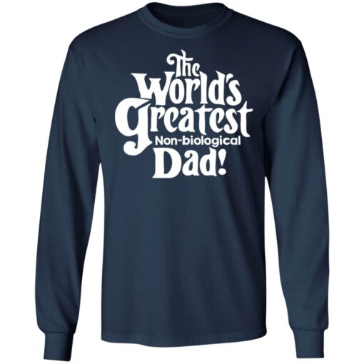 The world’s greatest non biological dad shirt $19.95 redirect05162021230502 5