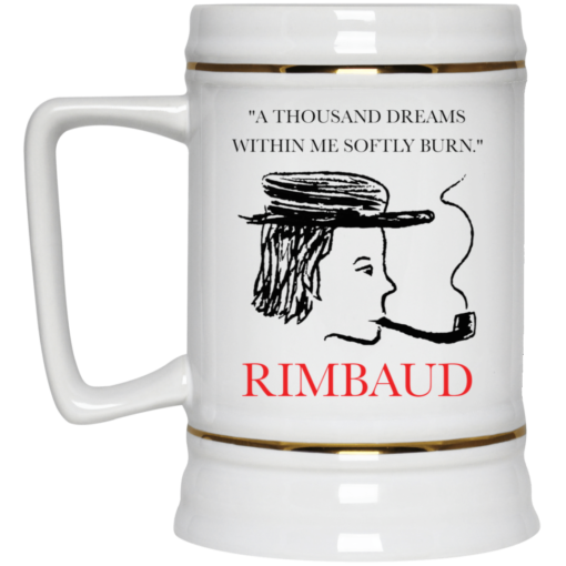 A thousand dreams within me softly burn Rimbaud mug $14.95 redirect05172021020500 3