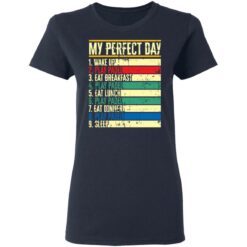 My perfect day wake up play padel eat breakfast play padel eat lunch shirt $19.95