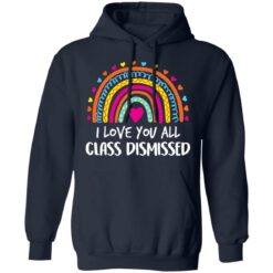 I love you all class dismissed shirt $19.95 redirect05172021030553 6