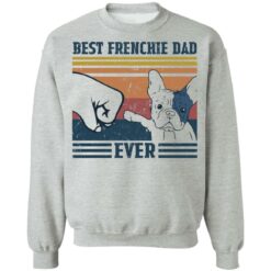 Best frenchie dad ever shirt $19.95