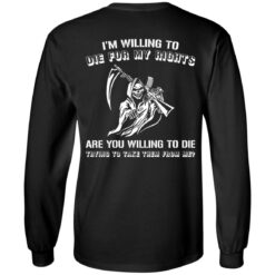 Grim Reaper i willing to die for my rights are you willing to die shirt $19.95 redirect05172021040552