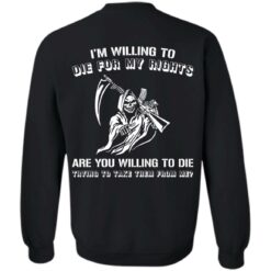 Grim Reaper i willing to die for my rights are you willing to die shirt $19.95