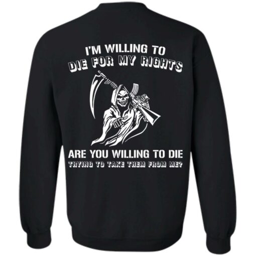 Grim Reaper i willing to die for my rights are you willing to die shirt $19.95