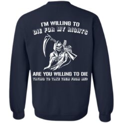 Grim Reaper i willing to die for my rights are you willing to die shirt $19.95