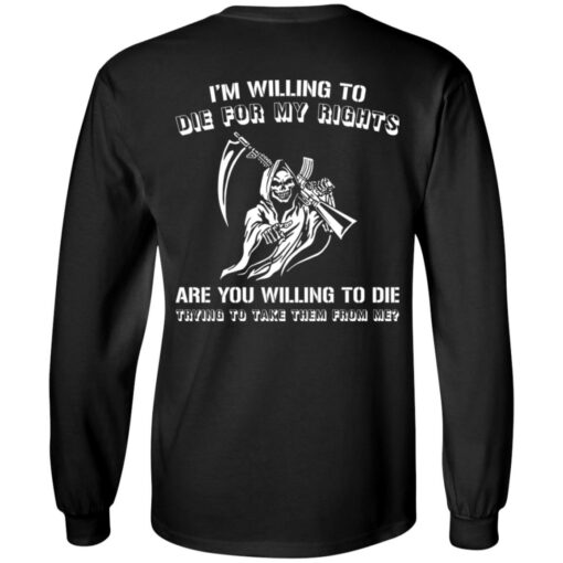 Grim Reaper i willing to die for my rights are you willing to die shirt $19.95