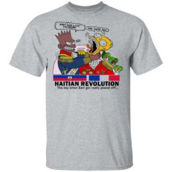 Haitian revolution The day when Bart got really pissed off shirt $19.95 redirect05172021100501