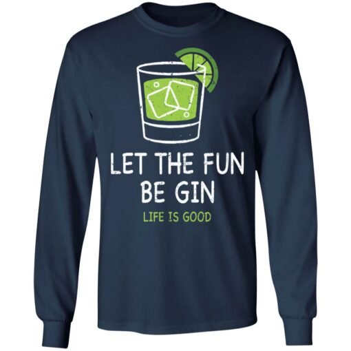 Let the fun be Gin life is good shirt $19.95 redirect05172021230522 4