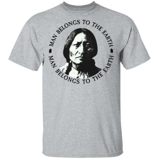 Sitting Bull man belongs to the earth shirt $19.95 redirect05182021000506 1
