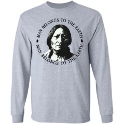 Sitting Bull man belongs to the earth shirt $19.95 redirect05182021000506 4