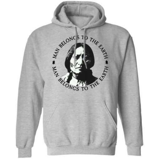 Sitting Bull man belongs to the earth shirt $19.95