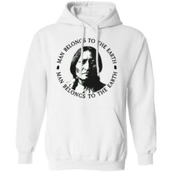 Sitting Bull man belongs to the earth shirt $19.95