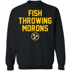 Fish throwing morons shirt $19.95 redirect05182021000551 8