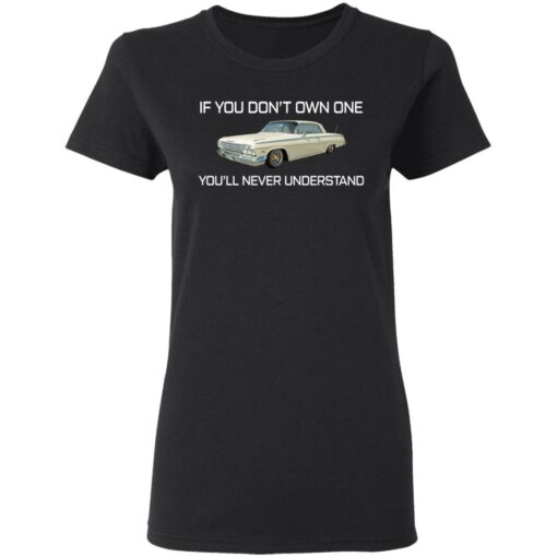 Car if you don’t own one you’ll never understand shirt $19.95 redirect05182021030508 2