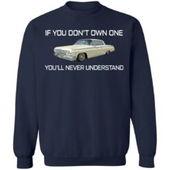 Car if you don’t own one you’ll never understand shirt $19.95 redirect05182021030508 9