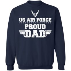 Us air force proud dad shirt $19.95