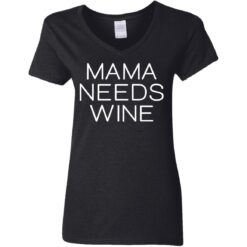 Mama needs wine shirt $23.95