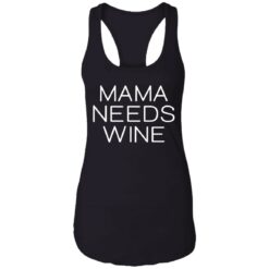 Mama needs wine shirt $23.95