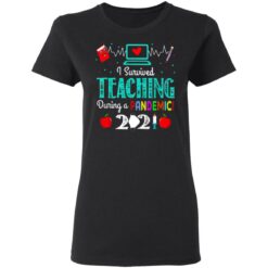 I survived teaching in a pandemic 2021 shirt $19.95