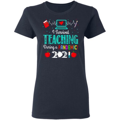 I survived teaching in a pandemic 2021 shirt $19.95 redirect05182021060511 3