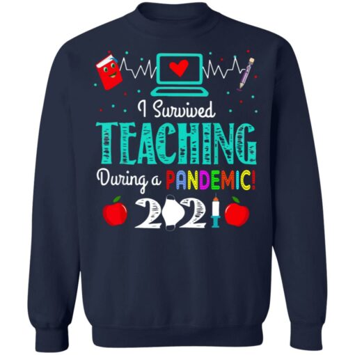 I survived teaching in a pandemic 2021 shirt $19.95