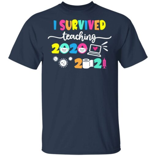 I survived teaching 2020 to 2021 shirt $19.95 redirect05182021060541 1
