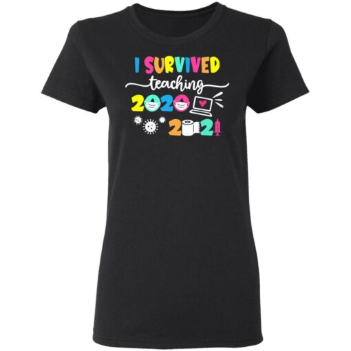 I survived teaching 2020 to 2021 shirt $19.95