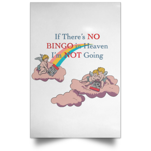 If there's no bingo in heaven I'm not going poster, canvas $21.95 redirect05182021100507 1