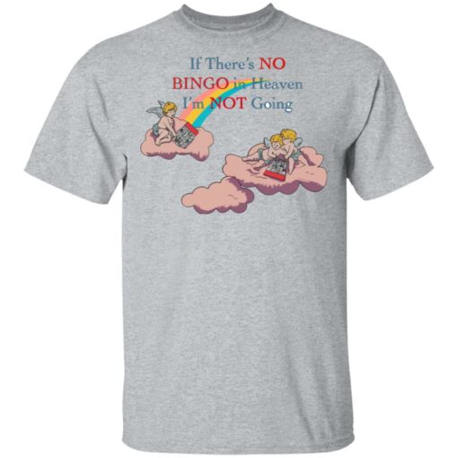 If there's no bingo in heaven I'm not going shirt $19.95 redirect05182021100516 1