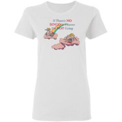 If there's no bingo in heaven I'm not going shirt $19.95 redirect05182021100516 2