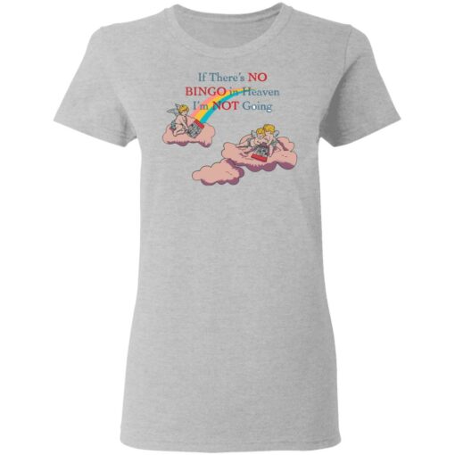 If there's no bingo in heaven I'm not going shirt $19.95 redirect05182021100516 3