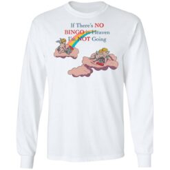 If there's no bingo in heaven I'm not going shirt $19.95 redirect05182021100516 5