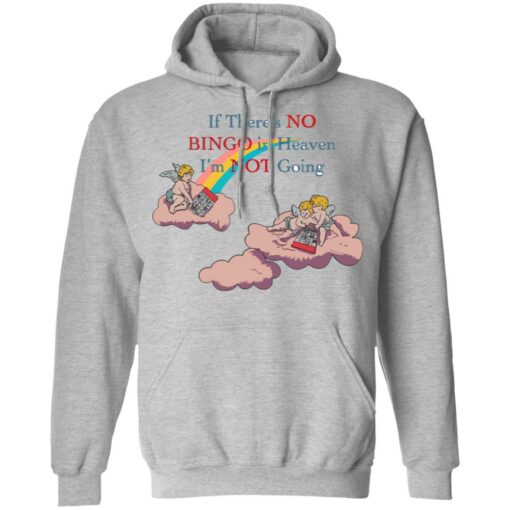 If there's no bingo in heaven I'm not going shirt $19.95 redirect05182021100516 6