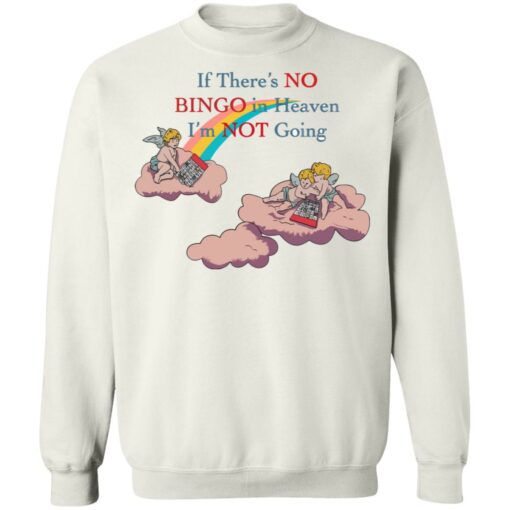 If there's no bingo in heaven I'm not going shirt $19.95 redirect05182021100516 9